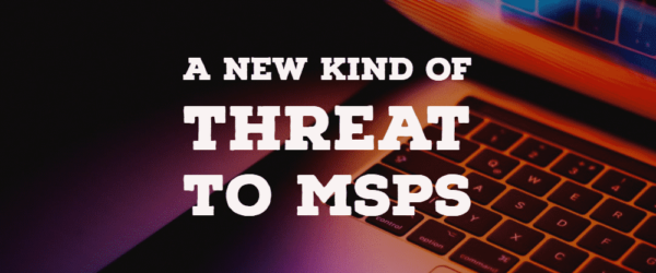 A New Kind of Cyber Threat to MSPs Banner - Featuring a Computer Keyboard
