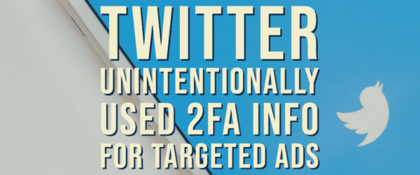 BSN-Blog-10.15.19 Twitter Used 2FA Info for Targeted Ads Banner featuring a phone showing the Twitter logo.