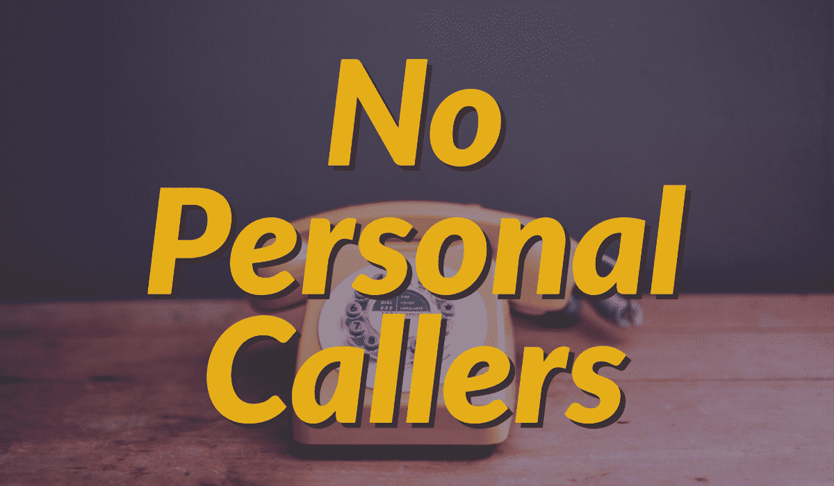 No Personal Callers Banner - Featuring an Old Rotary Phone