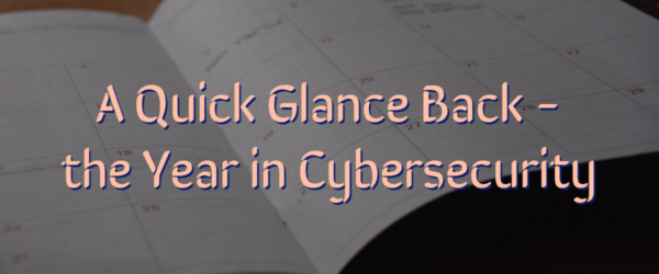 BSN-Blog-12.30.19 A Quick Glance Back – the Year in Cybersecurity Banner - Featuring a Calendar