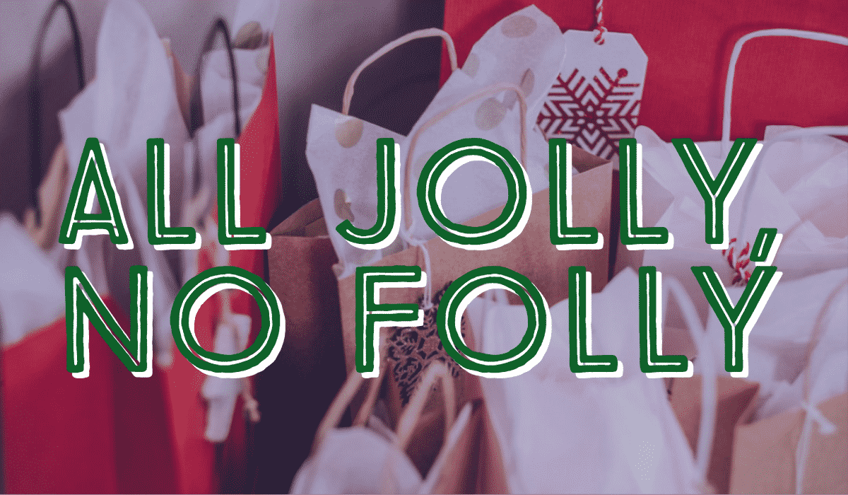 All Jolly No Folly Banner - Featuring a collection of gift bags for the holidays