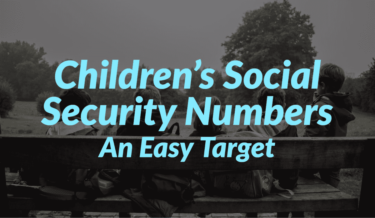 Children’s Social Security Numbers – An Easy Target Banner - Featuring children sitting on a bench