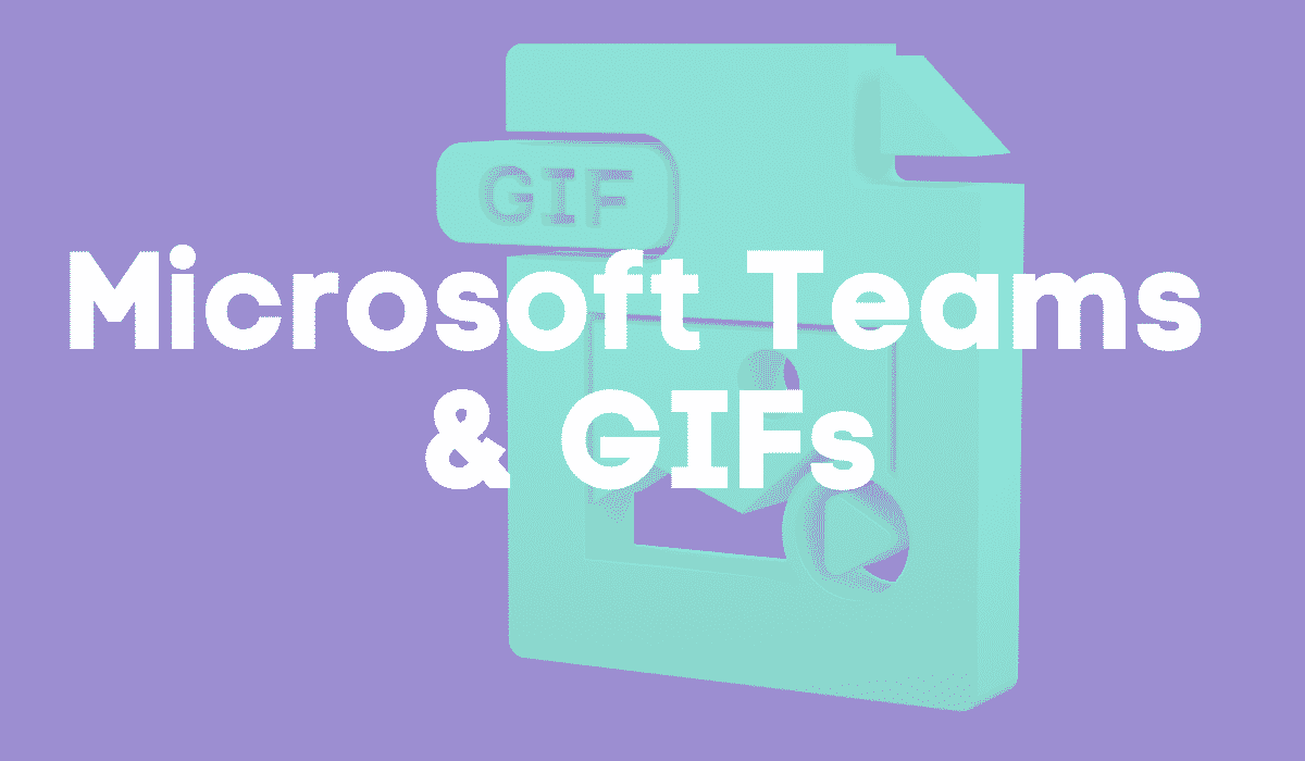 Microsoft Teams & GIFs Banner - Featuring a GIF Icon