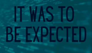 It Was to Be Expected Banner