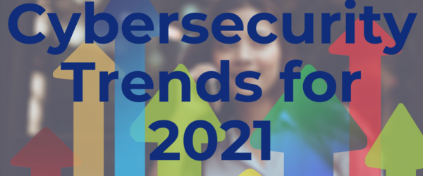 BSN-1_11_2020_png-1024x597 Cybersecurity Trends for 2021 Banner - featuring upward arrows and a person in the background