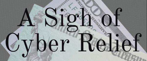A Sigh of Cyber Relief Banner - Featuring a $100 Bill and a US Treasury Check