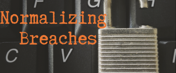 Normalizing Breaches Banner - Featuring a broken lock on a keyboard