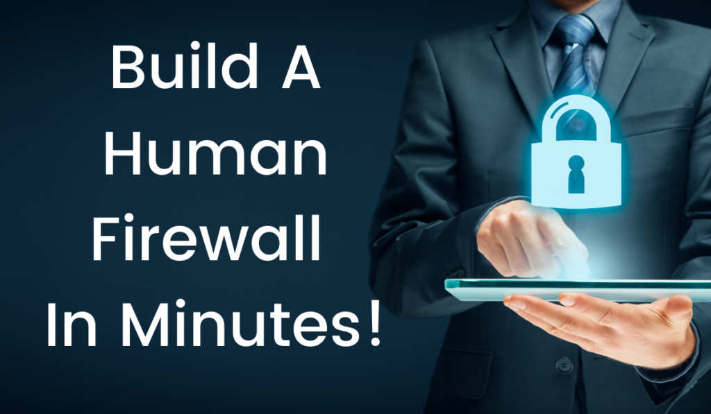 Build A Human Firewall In Minutes Banner