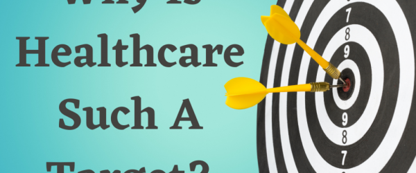 Why Is Healthcare Such a Target? Banner - Featuring a dartboard with two darts in the bullseye