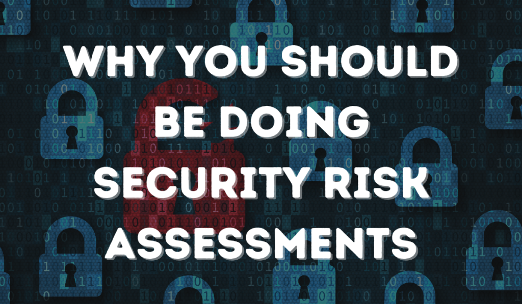 Why You Should Do a Security Risk Assessment Banner - Featuring rows of digital lock icons