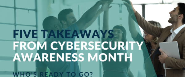Five Takeaways from Cybersecurity Awareness Month Banner - featuring a group of people high-fiving