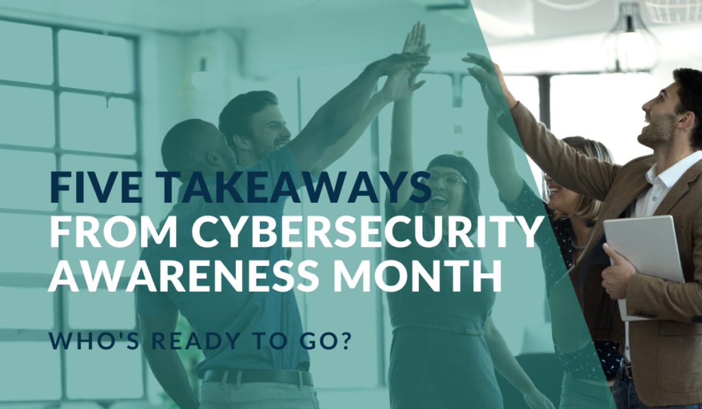 Five Takeaways from Cybersecurity Awareness Month Banner - featuring a group of people high-fiving