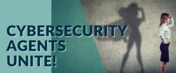 Cybersecurity Agents Unite Banner with a woman saluting and a superhero shadow behind her.