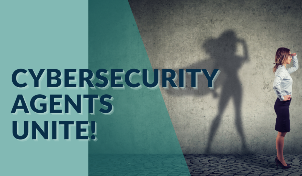Cybersecurity Agents Unite Banner with a woman saluting and a superhero shadow behind her.