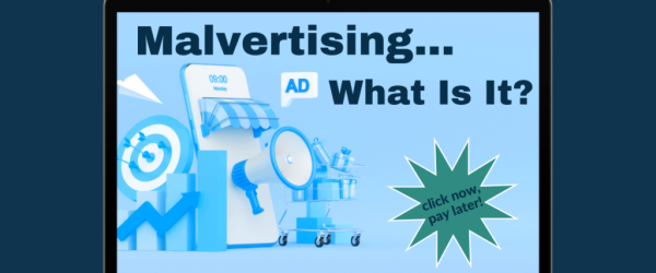 What Is Malvertising? Banner - Featuring a laptop screen showing ads with potential malware