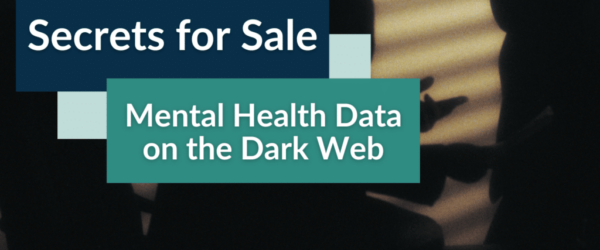 A banner with the text "Secrets for Sale - Mental Health Data on the Dark Web"