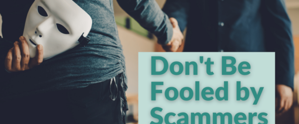 The words "Don't Be Fooled By Scammers" next to a woman shaking hands holding a mask.