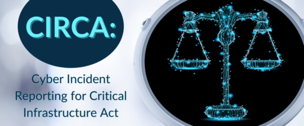 Banner with text "CIRCA: Cyber Incident Reporting for Critical Infrastructure Act"