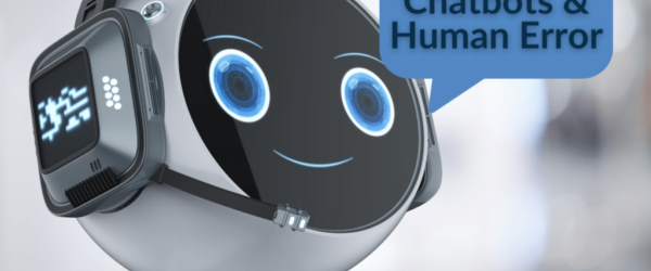 A smiling bot with a speech bubble that says "Chatbots & Human Error"