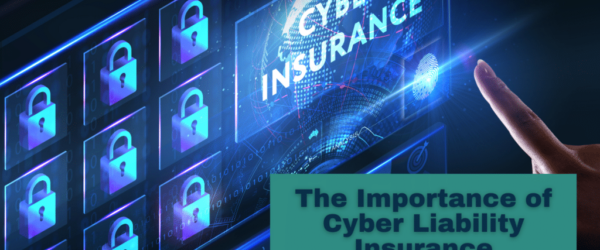 The words The Importance of Cyber Liability Insurance over a finger near a fingerprint reader.