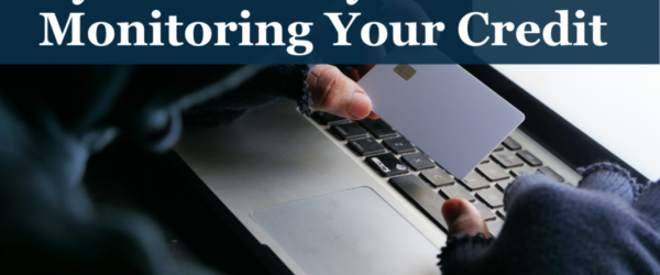 The words "Cybersecurity: Monitoring Your Credit" over a hacker holding a credit card.