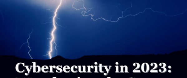 The words "Cybersecurity in 2023: Weathering the Storm" next to a lighting strike.