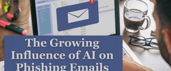 AI's impact on phishing emails: the convergence of technology and cyber threats